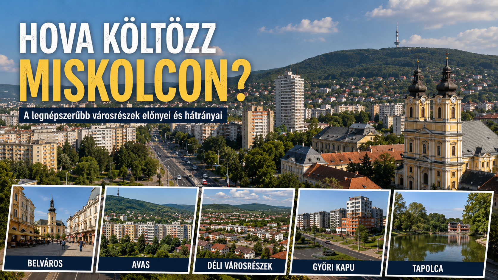 Hova költözz Miskolcon